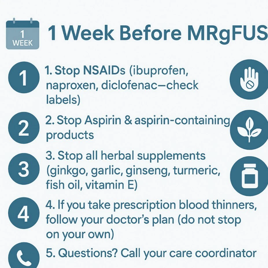 The medication changes that start one week before treatment. Do not stop a prescription blood thinner on your own — that plan comes from the physician who prescribed it